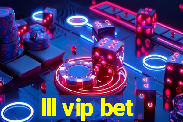 lll vip bet